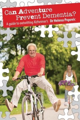 bokomslag Can Adventure Prevent Dementia?: A guide to outwitting Alzheimer's