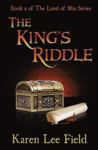 bokomslag The King's Riddle (The Land of Miu, #2)