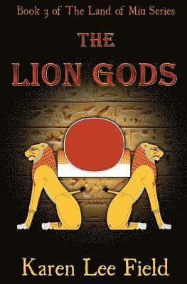 The Lion Gods: Book 3 of The Land of Miu Series 1