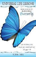 bokomslag Universal Life Lessons: from My Brilliant Blue Bohemian Butterfly