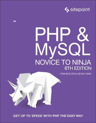 Tom Butler, Kevin Yank - PHP & MySQL - Novice to Ninja, 6e, Häftad