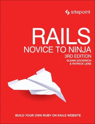 Glenn Goodrich - Rails – Novice to Ninja, 3e, Häftad