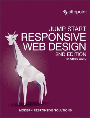 Chris Ward - Jump Start Responsive Web Design 2e, Häftad