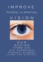 bokomslag Improve Physical and Spiritual Vision