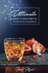 bokomslag Ultimate Guide to Natural Light for Food Photography