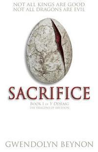 Sacrifice: Book 1 of y Ddraig 1