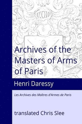 Archives of the Masters of Arms of Paris 1