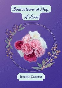 bokomslag Dedications of Joy, of Loss