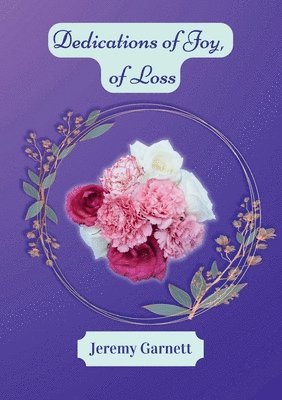bokomslag Dedications of Joy, of Loss
