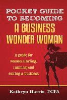 bokomslag Pocket Guide to Becoming a Business WonderWoman