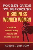 Pocket Guide to Becoming a Business WonderWoman 1