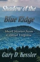 bokomslag Shadow of the Blue Ridge: Short Stories from Central Virginia