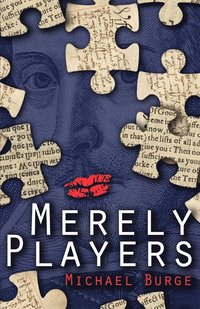 bokomslag Merely Players: Acting like Shakespeare really matters