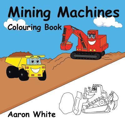 Mining Machines Colouring Book 1