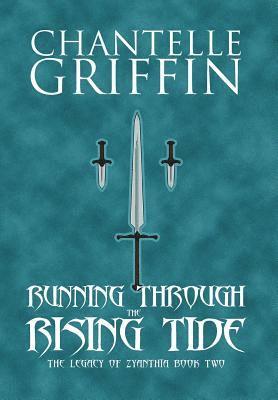Chantelle Griffin - Running through the Rising Tide, Inbunden
