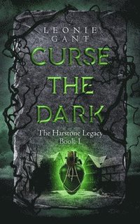 bokomslag Curse the Dark: The Harstone Legacy Book 1