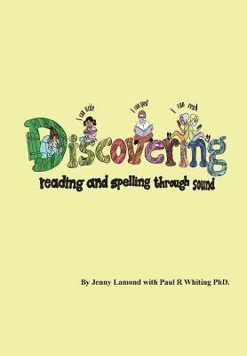 Discovering Reading and Spelling Through Sound 1
