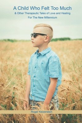 bokomslag Child Who Felt Too Much