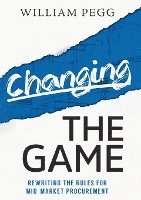 Changing The Game: Rewriting the Rules for Mid-Market Procurement 1