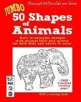 50 Shapes of Animals: Easy to complex designs with animal facts and quotes for both kids and adults to color 1