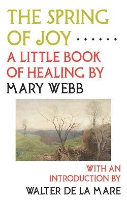 Mary Webb - Spring of Joy, Häftad