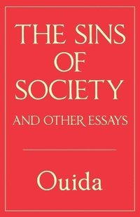 bokomslag The Sins of Society and other essays