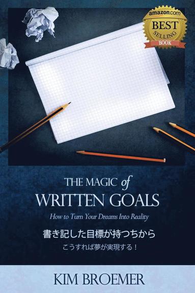 bokomslag The Magic of Written Goals (Japanese Version)