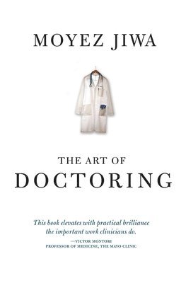 bokomslag The Art Of Doctoring