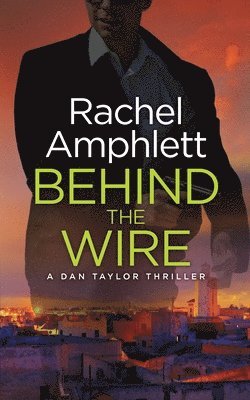 Rachel Amphlett, Rachel, Amphlett - Behind the Wire, Häftad