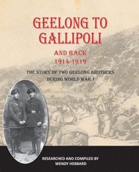 bokomslag Geelong to Gallipoli and Back