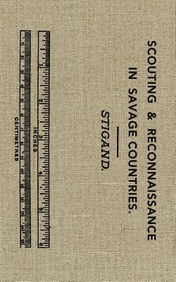 Chauncey Hugh Stigand, C a Brown, C. a. Brown, C. A. Brown - Scouting and Reconnaissance in Savage Countries, Häftad