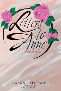 bokomslag Letters to Anne - A Devotional