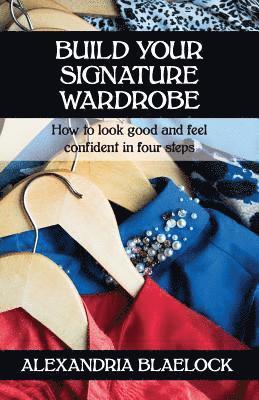 Build Your Signature Wardrobe