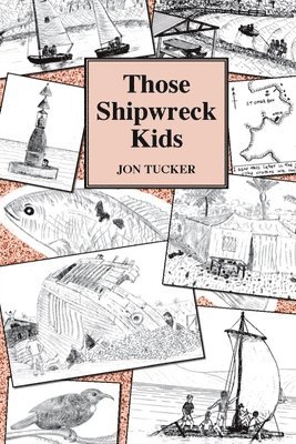 Jon Tucker - Those Shipwreck Kids, Häftad