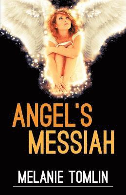 Melanie Tomlin - Angel's Messiah, Häftad