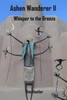 bokomslag Ashen Wanderer II: Whisper to the Breeze
