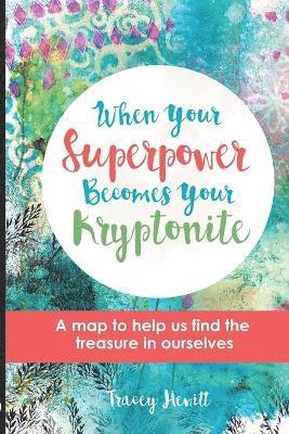 When Your Superpower Becomes Your Kryptonite 1