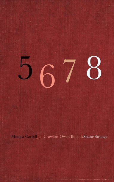 Monica Carroll, Jen Crawford, Owen Bullock - 5 6 7 8, Häftad