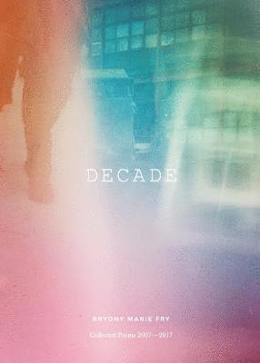 Bryony Marie Fry - Decade, Häftad