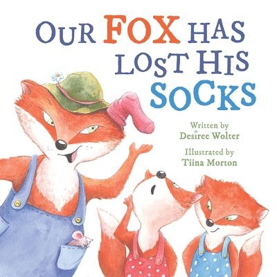 Our Fox Has Lost His Socks 1