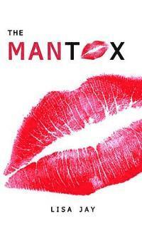 bokomslag The Mantox: A women's guide to men and dating