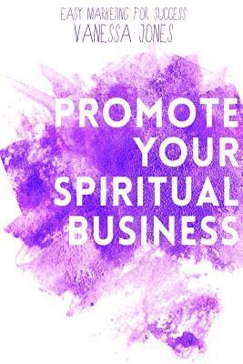 Promote Your Spiritual Business 1