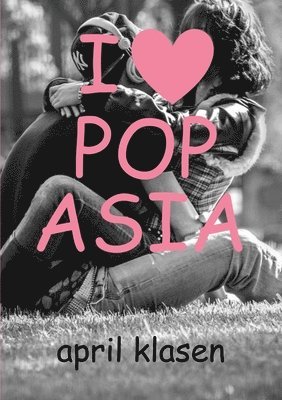 bokomslag I Heart Pop Asia