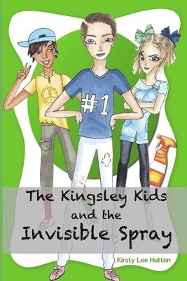 The Kingsley Kids and the Invisible Spray 1