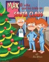 bokomslag Max el nino que no creia en Santa Claus