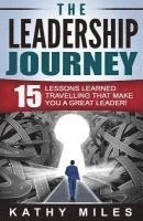 bokomslag The Leadership Journey: 15 Lessons Learned Travelling that Make You a Great Leader!