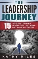 The Leadership Journey: 15 Lessons Learned Travelling that Make You a Great Leader! 1