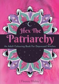 bokomslag Hex The Patriarchy