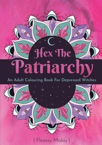 bokomslag Hex The Patriarchy