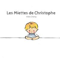 bokomslag Les Miettes de Christophe